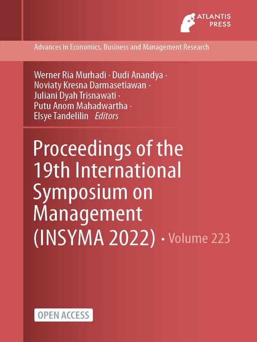 Title details for Proceedings of the 19th International Symposium on Management (INSYMA 2022) by Werner Ria Murhadi - Available